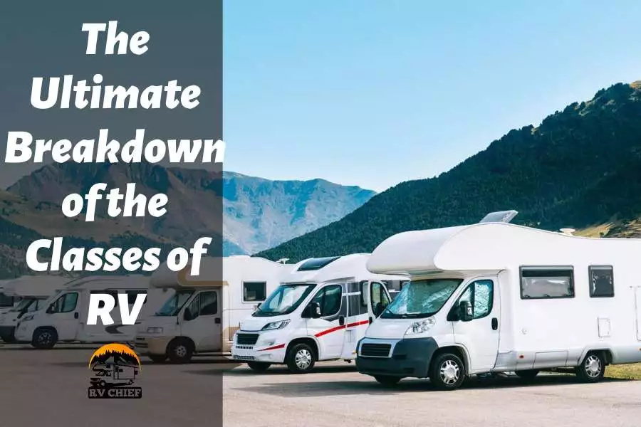 What are the different classes of RVs?